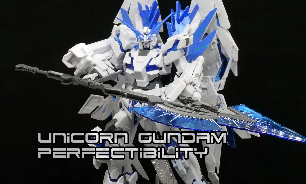 [HG] 完美獨角獸鋼彈(UNICORN GUNDAM PERFECTIBILITY)