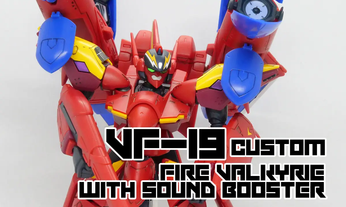 [HG] VF-19 CUSTOM FIRE VALKYRIE WITH SOUND BOOSTER